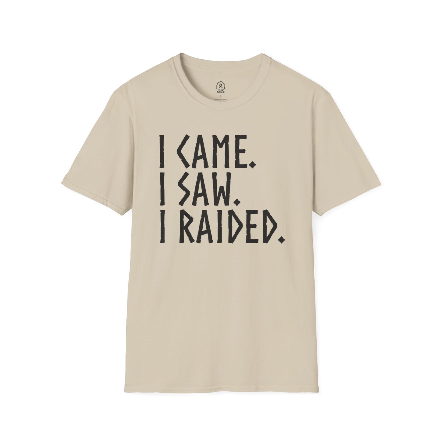 I came. I saw, I raided - black letters