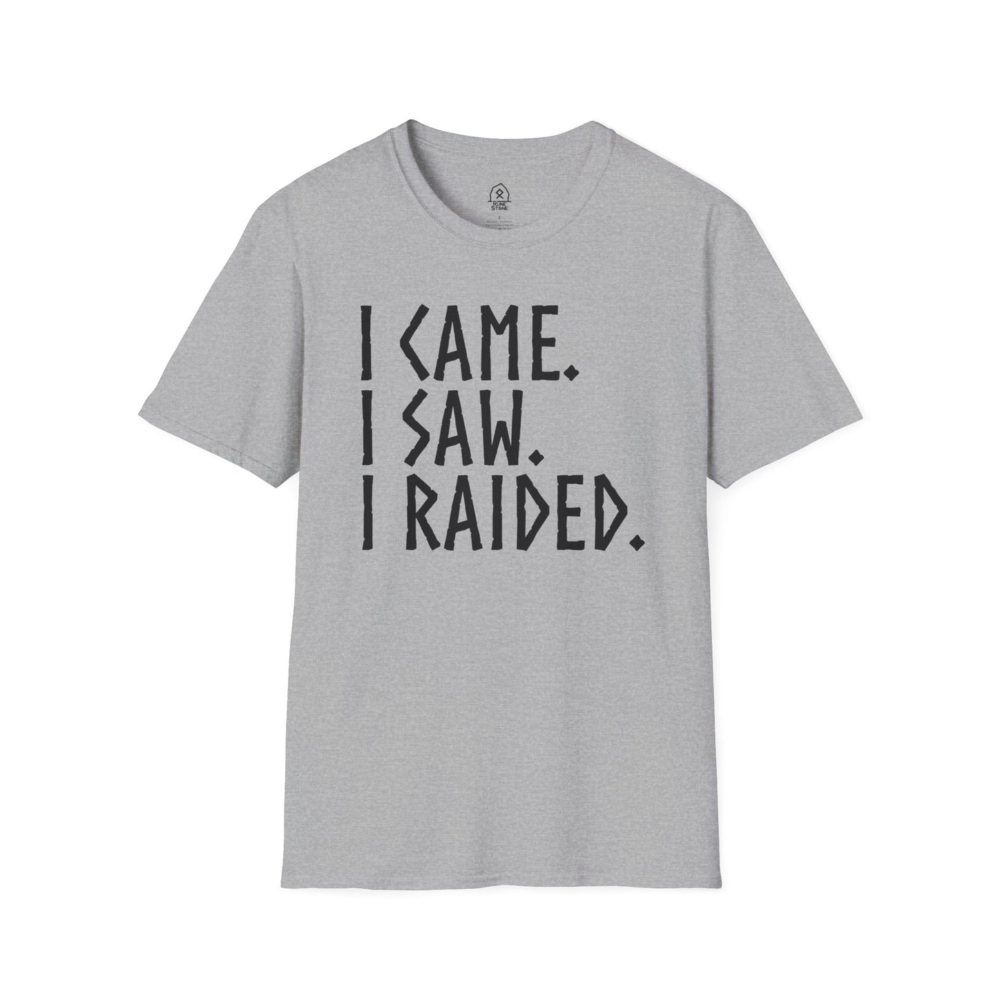 I came. I saw, I raided - black letters