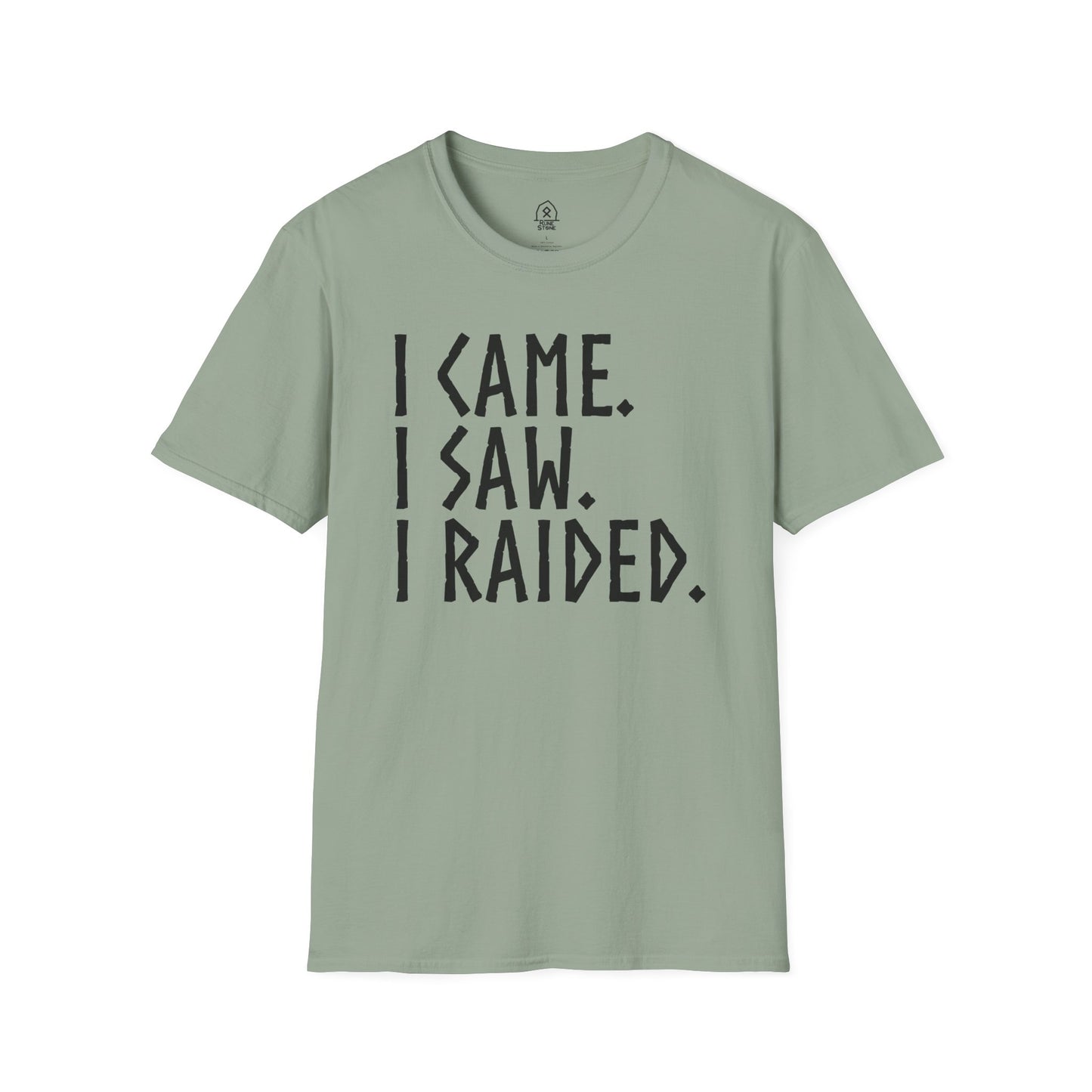 I came. I saw, I raided - black letters