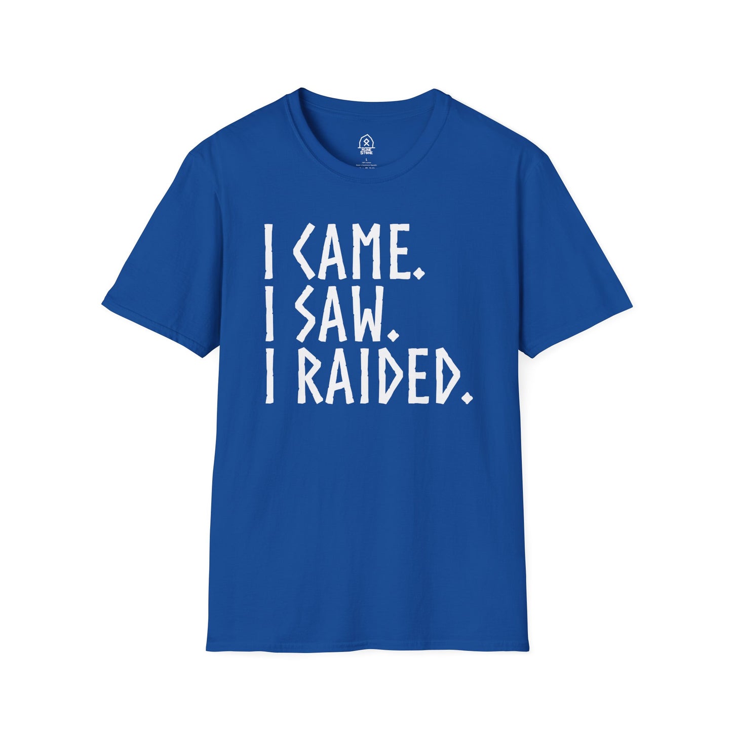I came. I saw, I raided - white letters