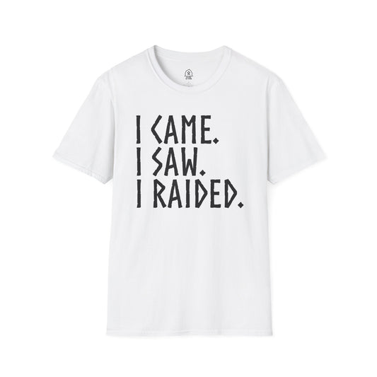 I came. I saw, I raided - black letters